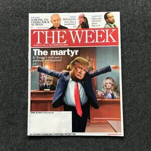 The Week Magazine, April 26, 2024 - The martyr Trump trial